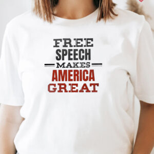 Free Speech Makes America Great Thirts