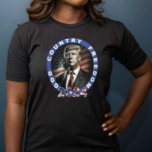 God Country Freedom Trump 2024 Shirt