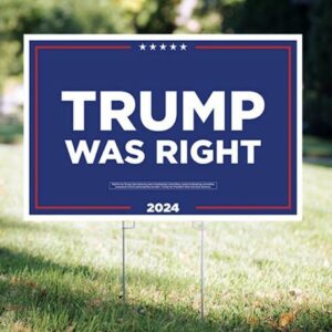 Trump 2024 Was Right Yard Sign