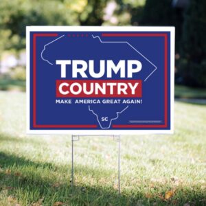 Trump Country-South Carolina Yard Sign