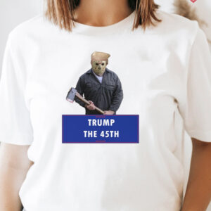 Trump The 45th Halloween - Donald Trump MAGA T Shirts