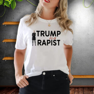 Official Trump Is A Rapist T-Shirts