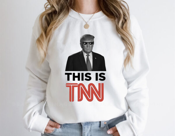Trump This Is TNN Sweatshirt