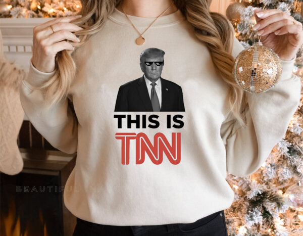 Trump This Is TNN Sweatshirts