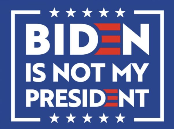 BIDEN is not My President 2024 YARD SIGNS