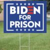 Biden 2024 For Prison YARD SIGN