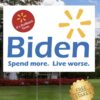 Biden - Spend more, Live worse Yard Sign