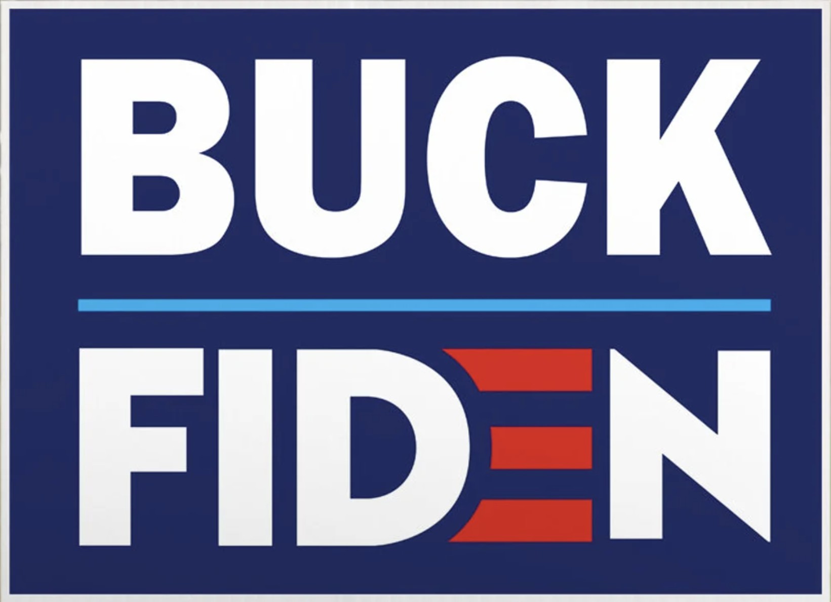 Buck Fiden Everyone is thinking it Yard Signs