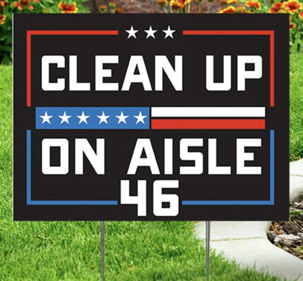 Clean up on Aisle 46 Yard sign
