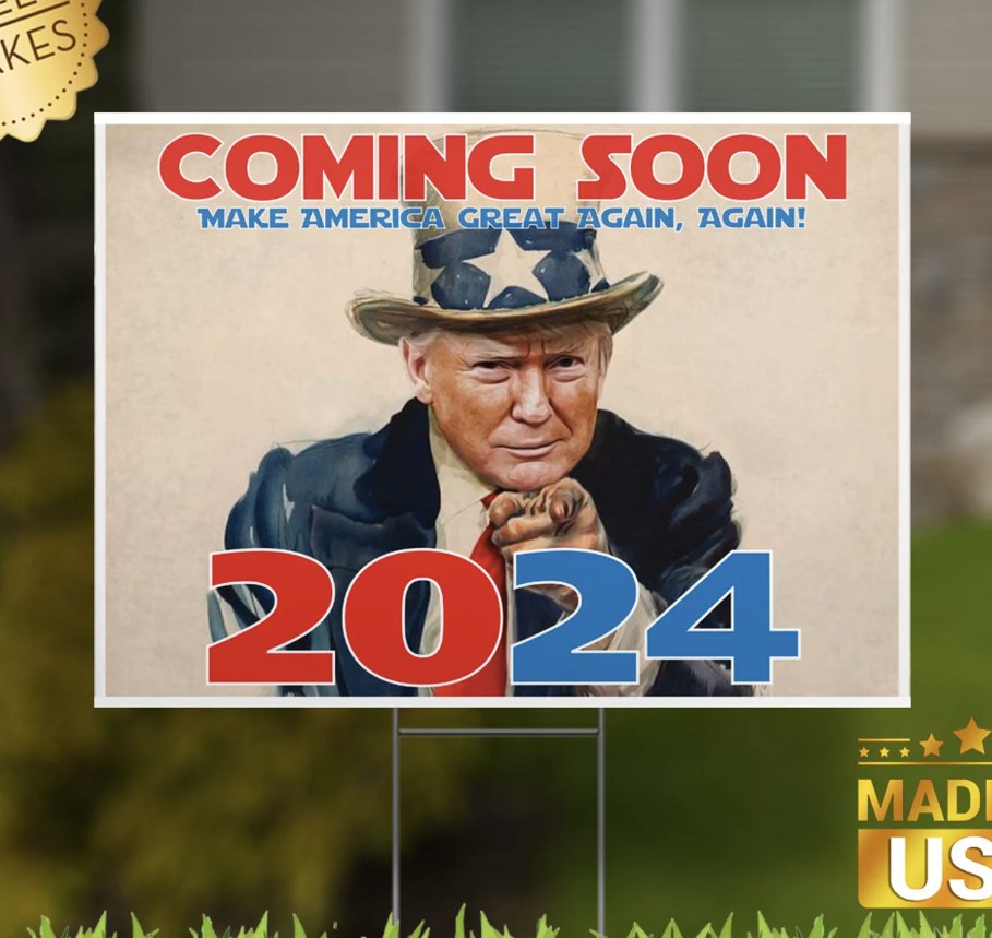 Coming Soon Trump 2024 - Yard Sign