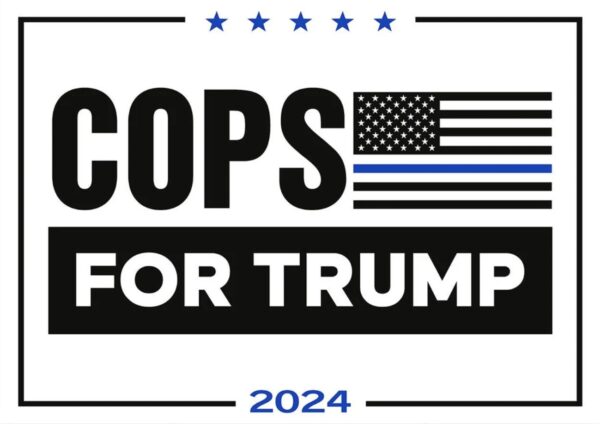 Cops For Trump 2024 Lawn Yard Signs