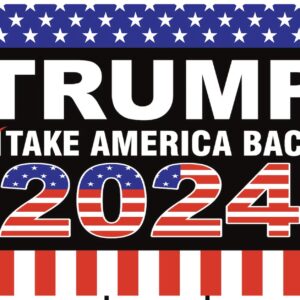 Donald Trump For President 2024 Take America Back Yard Signs