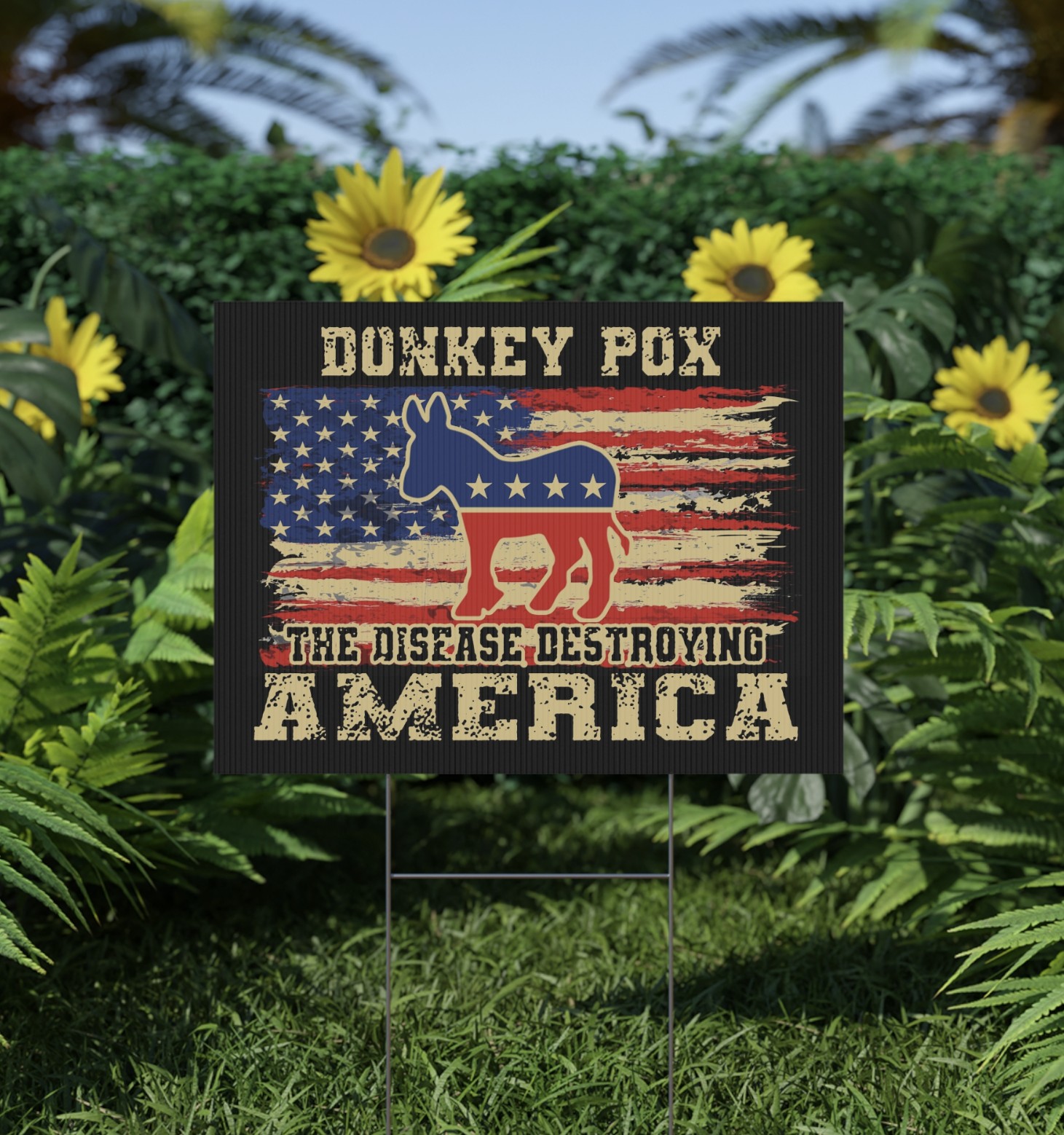 Donkey Pox The Disease Destroying America Yard signs
