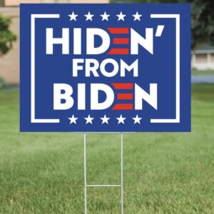 Hiden from Joe Biden 2024 YARD SIGN
