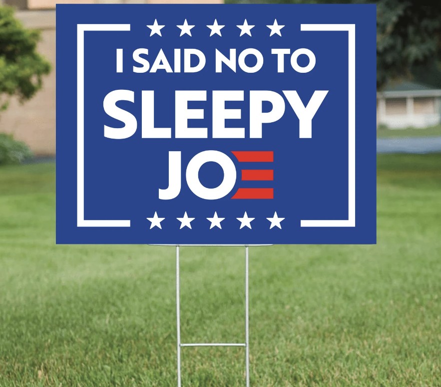 I Said NO to Sleepy Joe Biden 2024 YARD SIGN