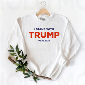 I Stand With Trump 6.8.23 White Unisex Sweatshirt