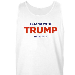 I Stand With Trump 6.8.23 White Unisex Tank Top