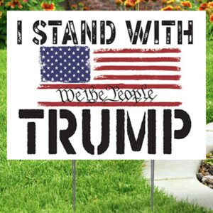 I stand with Trump 2024 Yard sign