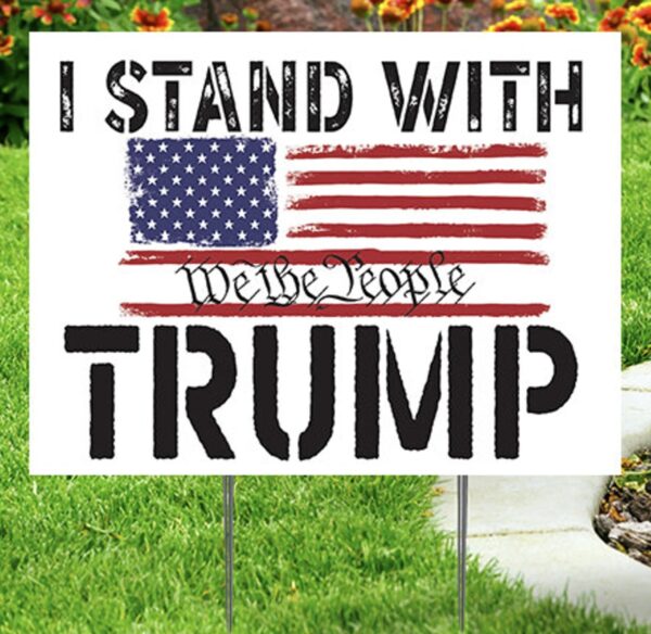 I stand with Trump 2024 Yard sign