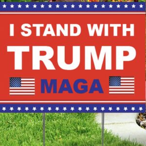 I stand with Trump or We stand with Trump Yard sign