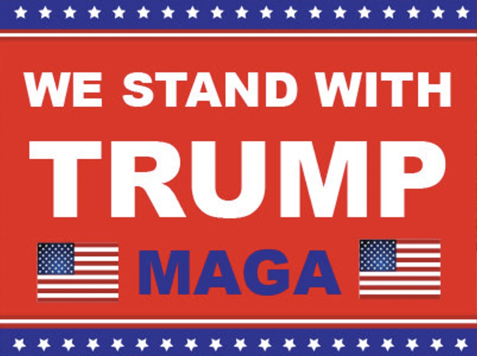 I stand with Trump or We stand with Trump Yard signs
