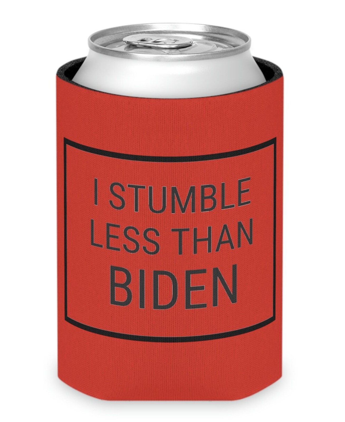 I stumble less than Biden Can cooler