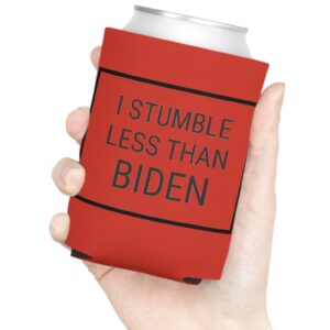 I stumble less than Biden Can coolers