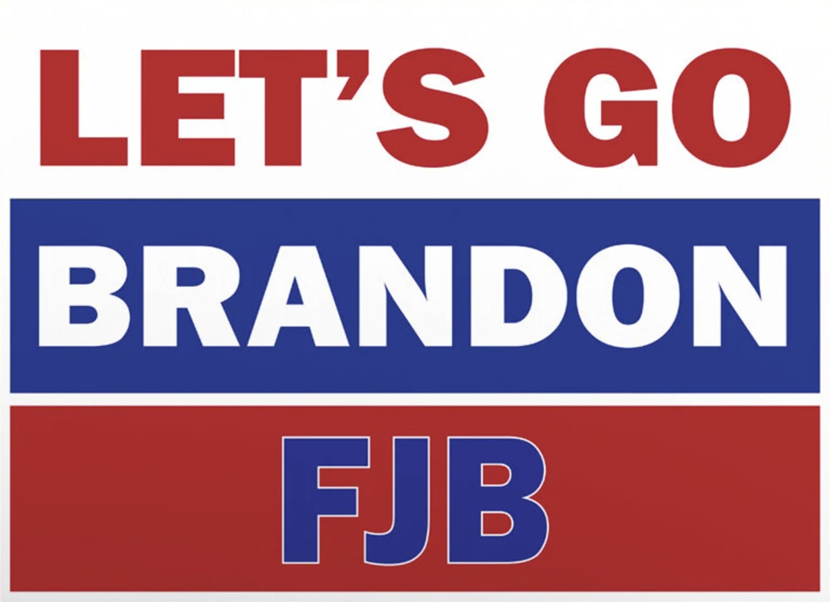 Let's go Brandon - FJB Red White & Blue Yard Signs