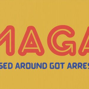 MAGA 2024 Messed Around Got Arrested Yard Signs