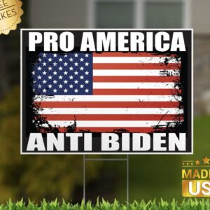 Pro America Anti Biden 2024 Yard Sign