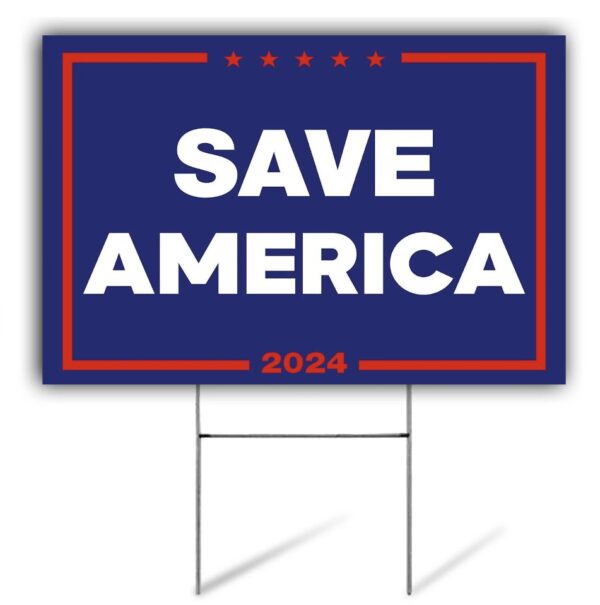Save America Yard Sign, Trump 2024 Sign