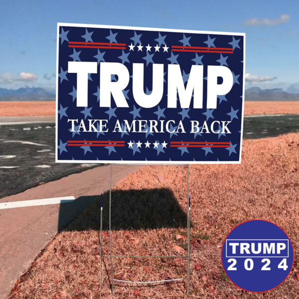 Take America Back Trump 2024 Yard Sign