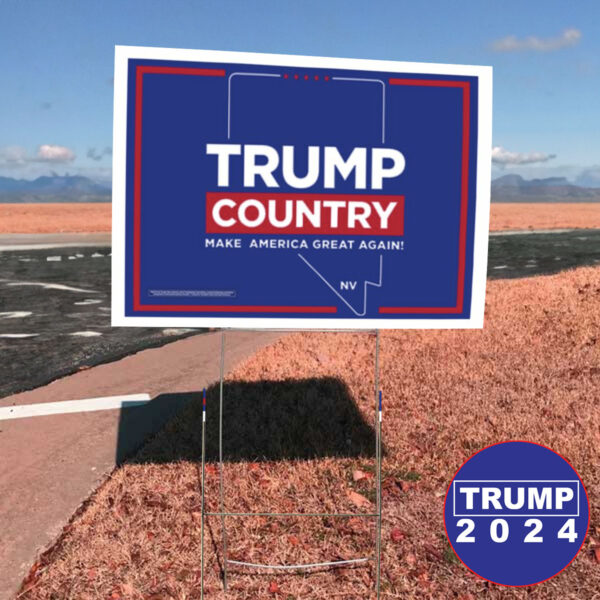 Trump 2024 Country Nevada Yard Signs