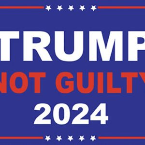 Trump 2024 Not Guilty Yard signs
