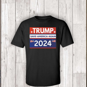 Trump 2024 Save America Again Shirt