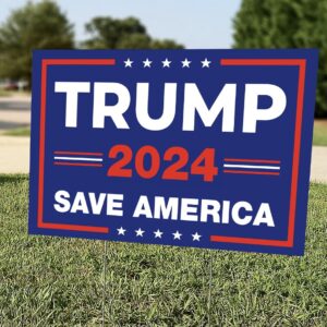 Trump 2024 Save America Lawn Signs