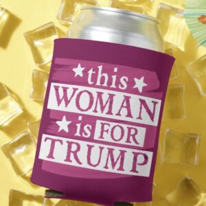 Trump 2024 this Woman is for Trump Election Gear Can Coolers