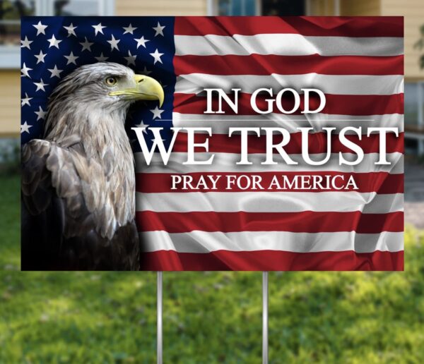 US Flag with Eagle In God We Trust 2024 Yard Sign