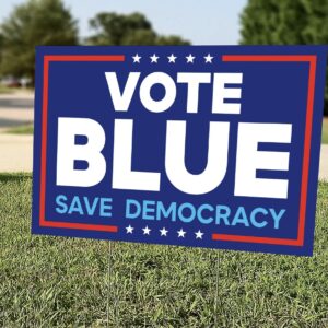 Vote Blue Save Democracy 2024 Yard Signs
