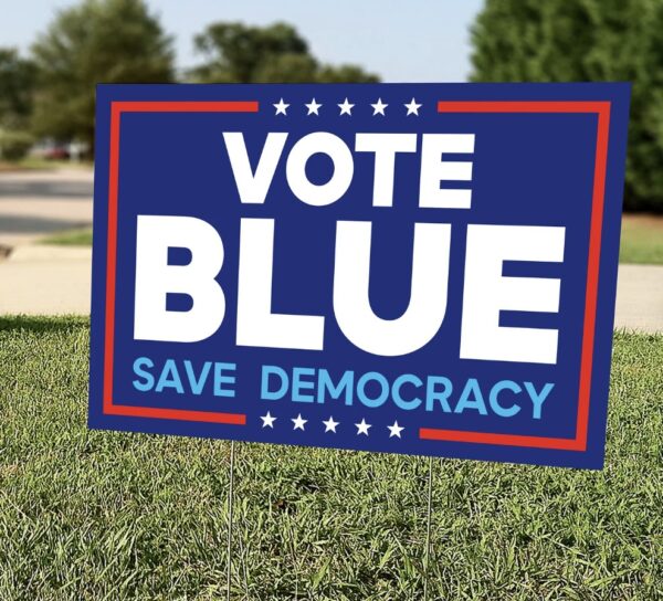 Vote Blue Save Democracy 2024 Yard Signs