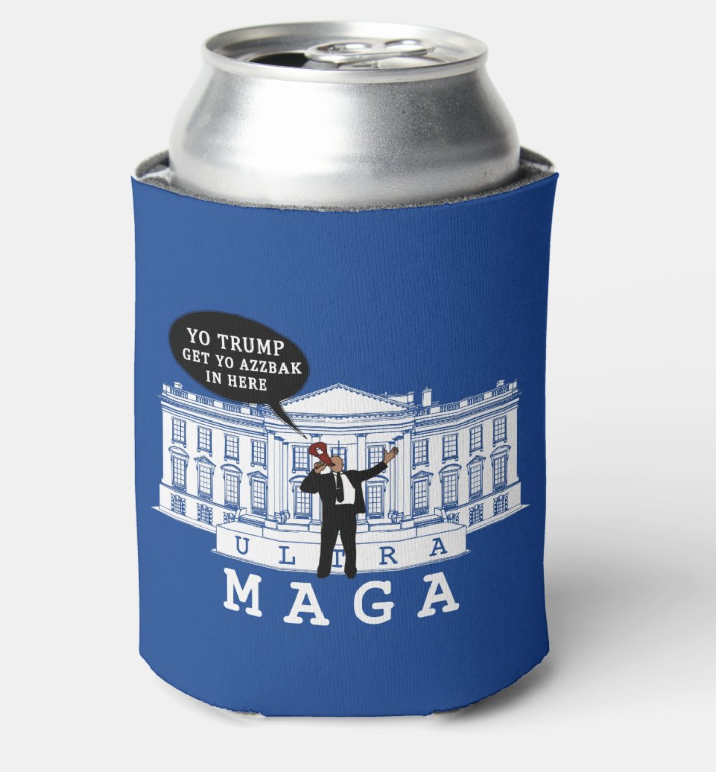 YO Come Back Trump 2024 Whitehouse ULTRA MAGA Can Coolers