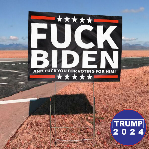 Yard Sign For Fuck Biden