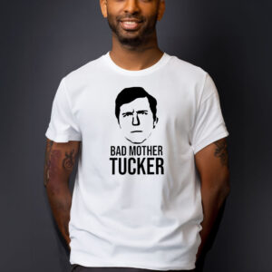 Bad Mother Tucker T-Shirts