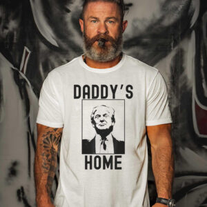 Daddy’s Home Funny Trump Republican 2024 T-Shirt