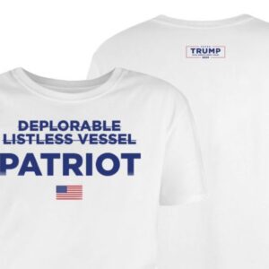 Deplorable Listless Vesel Patriot T Shirt Back