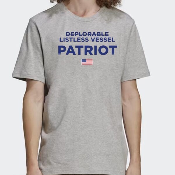 Deplorable Listless Vesel Patriot T Shirts