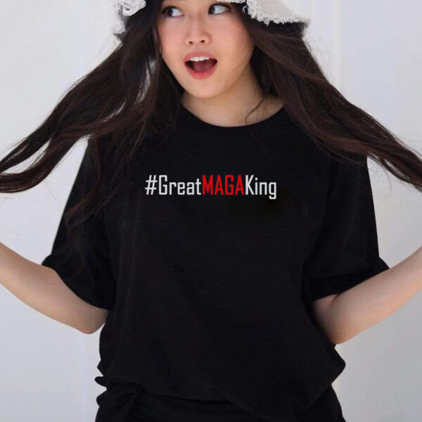 Hashtag Great MAGA King Trump 2024 T-Shirt