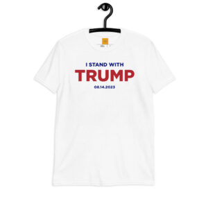 I Stand With Trump (8 14) Shirts
