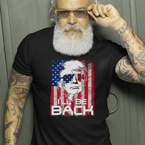 Ill Be Back Trump 2024 Vintage Donald Trump 4th Of July T-Shirt