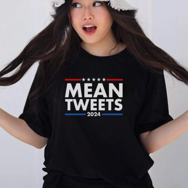 Mean Tweets Trump Election 2024 T-Shirt